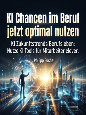 cover image of KI Chancen im Beruf jetzt optimal nutzen